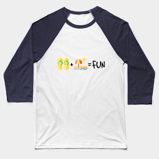Flip Flops + Beach = FUN Baseball T-Shirt
